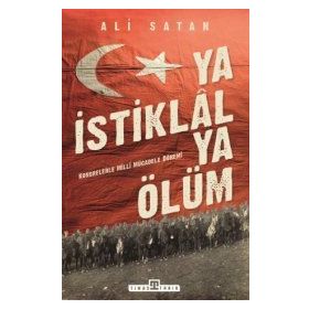Ya İstiklal Ya Ölüm - İlber Ortaylı