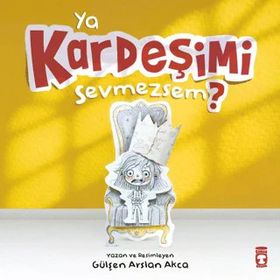 Ya Kardeşimi Sevmezsem? Ciltli - Gülşen Arslan Akça