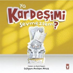 Ya Kardeşimi Sevmezsem? Ciltli - Gülşen Arslan Akça
