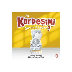 Ya Kardeşimi Sevmezsem? Timaş Yayınları