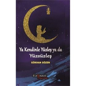 Ya Kendinle Yüzleş Ya da Yüzsüzleş - Gökhan Söz