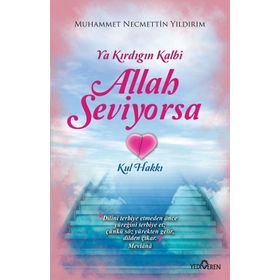 Ya Kırdığın Kalbi Allah Seviyorsa - Muhemmed Necmettin Yıldırım
