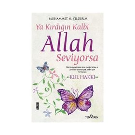 Ya Kırdığın Kalbi Allah Seviyorsa - Muhemmed Necmettin Yıldırım