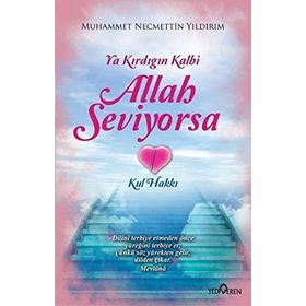 Ya Kırdığın Kalbi Allah Seviyorsa - Muhemmed Necmettin Yıldırım