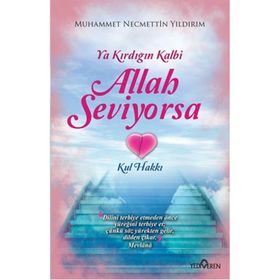 Ya Kırdığın Kalbi Allah Seviyorsa - Muhemmed Necmettin Yıldırım
