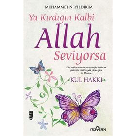 Ya Kırdığın Kalbi Allah Seviyorsa - Muhemmed Necmettin Yıldırım