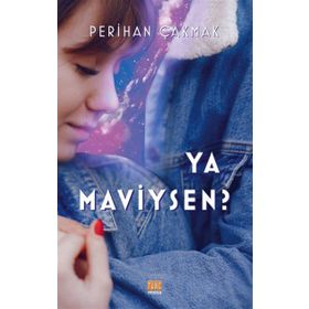 Ya Maviysen? - Perihan Çakmak