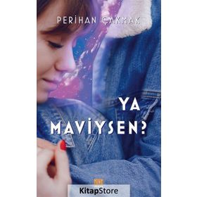 Ya Maviysen? - Perihan Çakmak