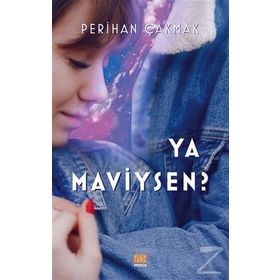 Ya Maviysen? - Perihan Çakmak