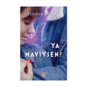 Ya Maviysen? - Perihan Çakmak