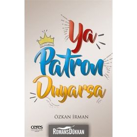 Ya Patron Duyarsa - Özkan İrman