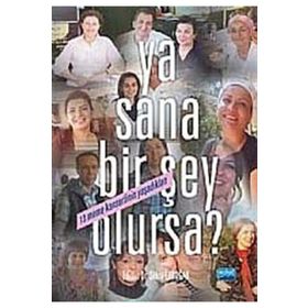 YA SANA BIR ŞEY OLURSA? - ŞÜKRÜ ERDOĞAN