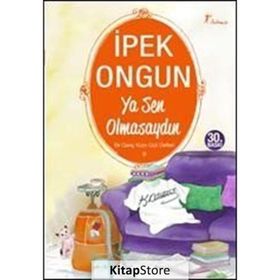 Ya Sen Olmasaydın Bir Genç Kızın Gizli Defteri 9 - İpek Ongun