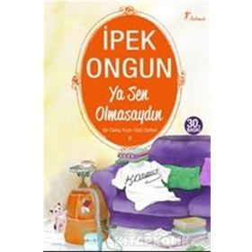 Ya Sen Olmasaydın Bir Genç Kızın Gizli Defteri 9 - İpek Ongun
