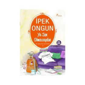 Ya Sen Olmasaydın Bir Genç Kızın Gizli Defteri 9 - İpek Ongun