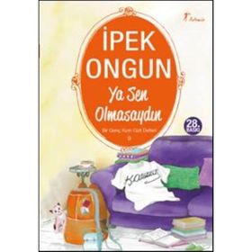 Ya Sen Olmasaydın Bir Genç Kızın Gizli Defteri 9 - İpek Ongun