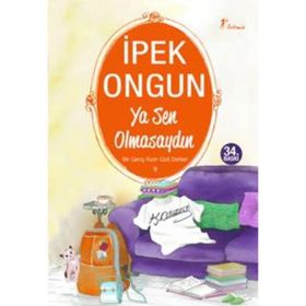 Ya Sen Olmasaydın Bir Genç Kızın Gizli Defteri 9 - İpek Ongun
