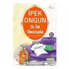 Ya Sen Olmasaydın Bir Genç Kızın Gizli Defteri 9 - İpek Ongun