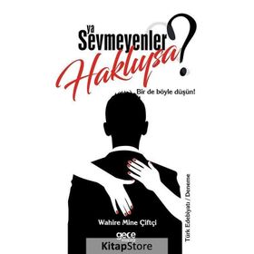 Ya Sevmeyenler Haklıysa ? - Wahire Mine Çiftçi