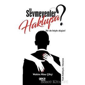 Ya Sevmeyenler Haklıysa ? - Wahire Mine Çiftçi
