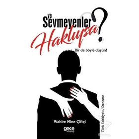 Ya Sevmeyenler Haklıysa ? - Wahire Mine Çiftçi