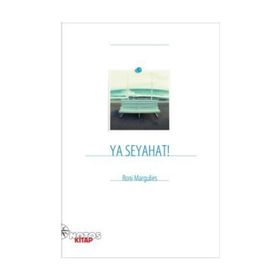 YA SEYAHAT! - RONI MARGULIES