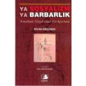 YA SOSYALIZM YA BARBARLIK - ISTVAN MESZAROS