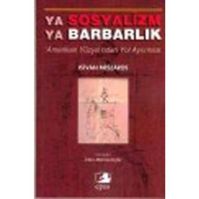 YA SOSYALIZM YA BARBARLIK - ISTVAN MESZAROS