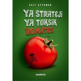 YA STRATEJI YA TOKSIK DOMATES - SAIT AYTEMUR