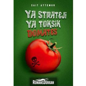YA STRATEJI YA TOKSIK DOMATES - SAIT AYTEMUR