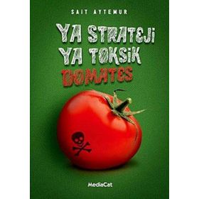 YA STRATEJI YA TOKSIK DOMATES - SAIT AYTEMUR