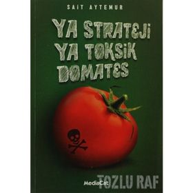 YA STRATEJI YA TOKSIK DOMATES - SAIT AYTEMUR