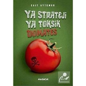 YA STRATEJI YA TOKSIK DOMATES - SAIT AYTEMUR