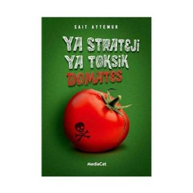 YA STRATEJI YA TOKSIK DOMATES - SAIT AYTEMUR