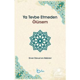 Ya Tevbe Etmeden Ölürsem Beka Yayınları