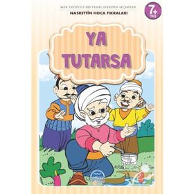 YA TUTARSA - NASREDDIN HOCA