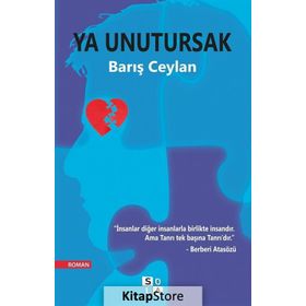 Ya Unutursak - Barış Ceylan