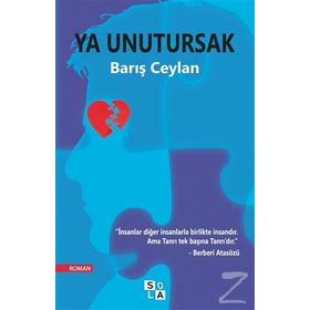 Ya Unutursak - Barış Ceylan