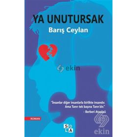 Ya Unutursak - Barış Ceylan