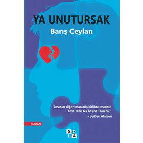 Ya Unutursak - Barış Ceylan