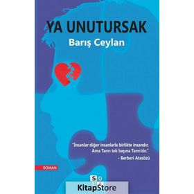Ya Unutursak - Barış Ceylan