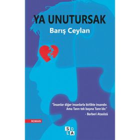 Ya Unutursak - Barış Ceylan