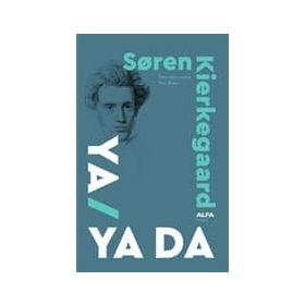 Ya Ya Da - Soren Kierkegaard