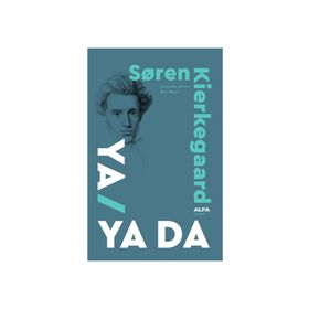 Ya Ya Da - Soren Kierkegaard