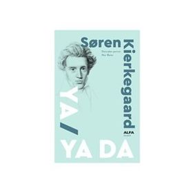 Ya Ya Da - Soren Kierkegaard