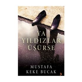 Ya Yıldızlar Üşürse - Mustafa Keke Bucak