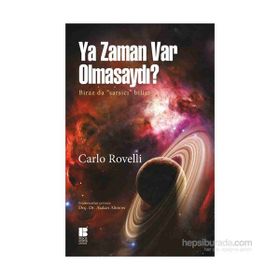 Ya Zaman Var Olmasaydı? - Carlo Rovelli