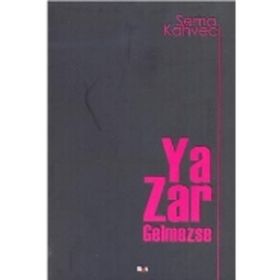 Ya Zar Gelmezse - Sema Kahveci