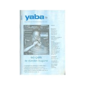 YABA EDEBIYAT DERGISI SAYI: 79 KÜLTÜR SANAT FIKIR DERGISI - KOLEKTIF