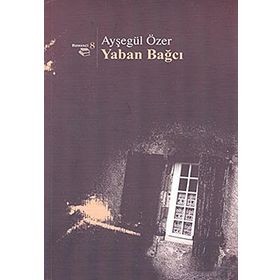 Yaban Bağcı - Ayşegül Özer